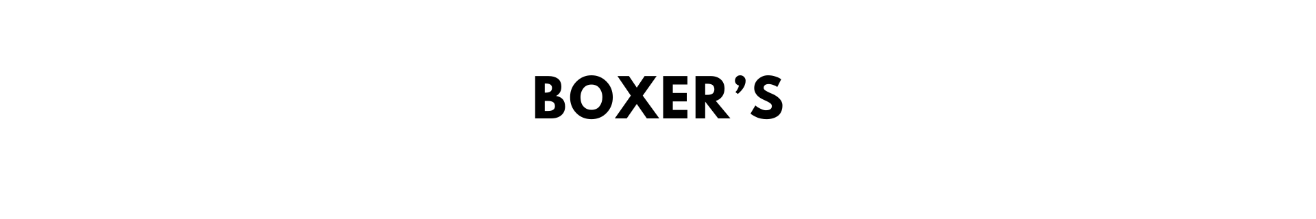 BOXERS